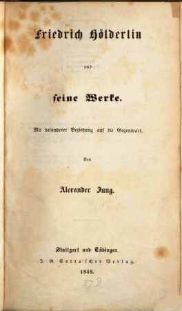 Friedrich Hölderlin und seine Werke : mit besonderer Beziehung auf die Gegenwart