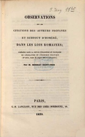 Observations sur les citations des auteurs profanes et surtout d'Homère, dans les lois romaines