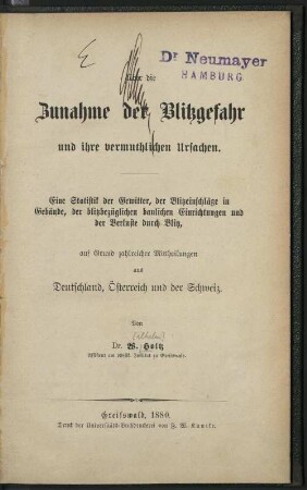 Über die Zunahme der Blitzgefahr und ihre vermuthlichen Ursachen : eine Statistik der Gewitter, der Blitzeinschläge in Gebäude, der blitzbezüglichen baulichen Einrichtungen und der Verluste durch Blitz, auf Grund zahlreicher Mittheilungen aus Deutschland, Österreich und der Schweiz