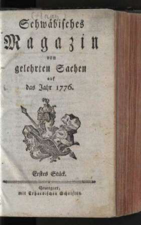 Schwäbisches Magazin von gelehrten Sachen auf das Jahr 1776, Erstes Stück