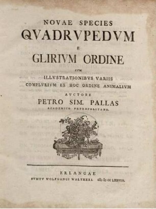 Novae species qvadrvpedvm e glirivm ordine cvm illvstrationibvs variis complvrium ex hoc ordine animalivm
