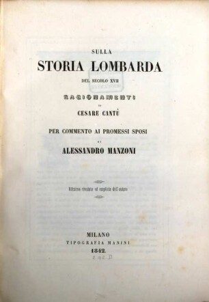 Sulla storia lombarda del secolo XVI : ragionamenti ; per commento ai Promessi Sposi di Allessandro Manzoni