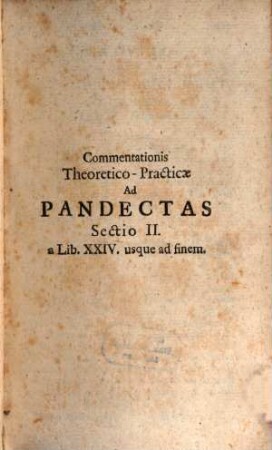 Commentatio Theoretica-Practica in Doctrinam Pandectarum Ludovicianam. 2