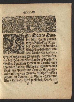 Von Gottes Gnaden Wir Frantz Ludwig Ertz-Bischoff zu Trier ...