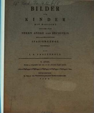 Bilder für Kinder : Mit Hinsicht auf d. v. Andre u. Bechstein hrsg. Spaziergänge ges. [Umschlagt.], 5
