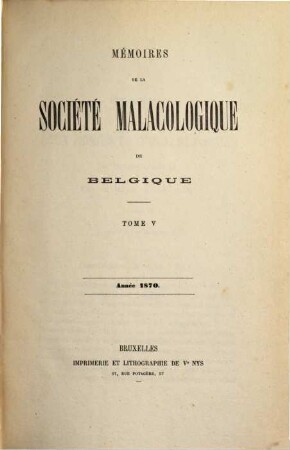 Annales de la Société Royale Malacologique de Belgique. 5, 5. 1870