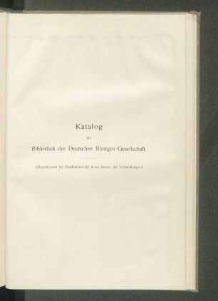 Katalog der Bibliothek der Deutschen Röntgen-Gesellschaft.