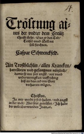 Tröstung aines der undter dem Creutz Christi steht, das er den Tod, Teufel unnd Hell nit soll fürchten