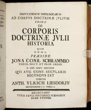 Disputationum Theologicarum Ad Corpus Doctrinæ Julium Prima De Corporis Doctrinæ Julii Historia [...]