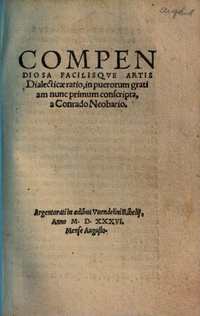Compendiosa Facilisque Artis Dialecticae Ratio : in puerorum gratiam nunc primum conscripta