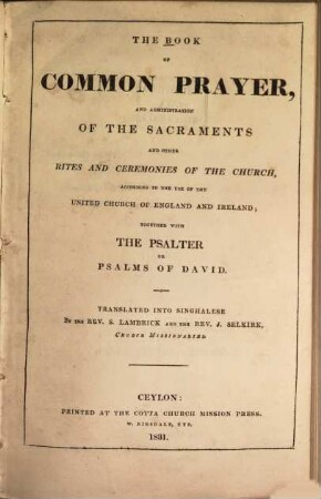The book of common prayer : and Administration of the sacraments and other rites and ceremonies of the church, according to the use of the United Church of England and Ireland ; together with the Psalter or Psalms of David