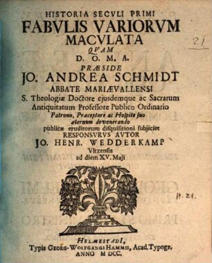Historia Seculi Primi Fabulis Variorum Maculata