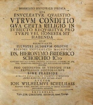 Dissertatio Inavgvralis Ivridica Qva Envcleatvr Qvaestio Vtrum Conditio Qva Certa Religio In Svbiecto Reqviritvr Pro Tvrpi Vel Honesta Sit Habenda