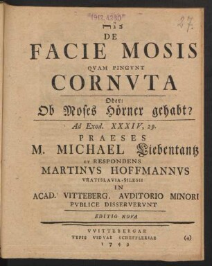 [...] De Facie Mosis Quam Pingunt Cornuta Oder: Ob Moses Hörner gehabt? : Ad Exod. XXXIV, 29.