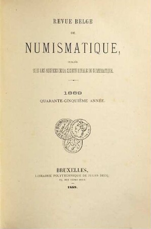 Revue belge de numismatique. 45. 1889