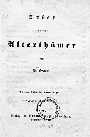 Trier und seine Alterthümer : mit einer Ansicht der Porta Nigra