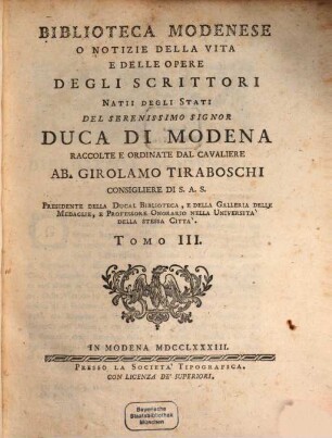 Biblioteca Modenese, O Notizie Della Vita E Delle Opere Degli Scrittori Natii Degli Stati Del Serenissimo Signor Duca Di Modena. 3
