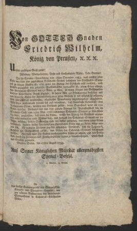 Von Gottes Gnaden Friedrich Wilhelm, König von Preußen ... Unsern gnädigen Gruß zuvor ... Da die Circular-Verordnung vom 16ten December 1783, nach welcher jeder Erbe von dem ihm zugefallenen Erbschafts-Antheil besonders den Erbschafts-Stempel zu erlegen schuldig ist ... jedem Erben obliegt, den Adversional-Stempel mit 50 Rthlr. zu lösen, zu vielen Klagen und Beschwerden Unserer Unterthanen Anlaß gegeben ... : [Gegeben Berlin, den 27sten August1799]
