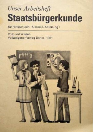 Staatsbürgerkunde 6. Unser Arbeitsheft