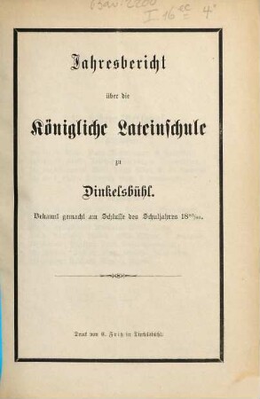 Jahresbericht über die Königliche Lateinschule zu Dinkelsbühl : bekannt gemacht am Schlusse des Schuljahres .... 1885/86
