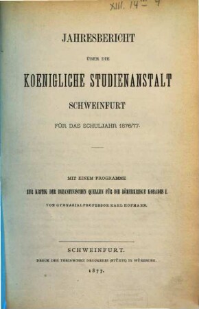 Jahresbericht über die Königliche Studienanstalt Schweinfurt : für d. Schuljahr .., 1876/77