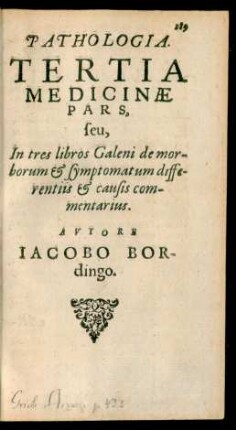 Pathologia. Tertia Medicinae Pars, seu, In tres libros Galeni de morborum et symptomatum differentiis et causis commentarius.