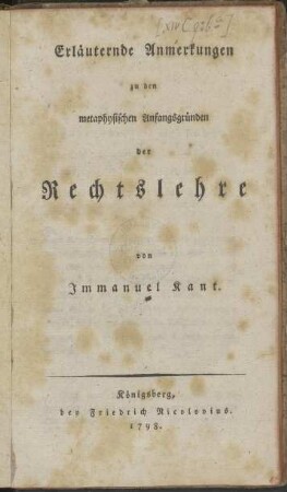 Erläuternde Anmerkungen zu den metaphysischen Anfangsgründen der Rechtslehre von Immanuel Kant