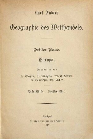 Geographie des Welthandels : mit geschichtlichen Erläuterungen, 3,1,2. Europa : 1. Hälfte, 2. Theil