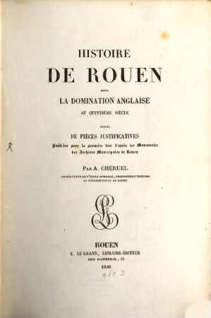 Histoire de Rouen sous la domination anglaise au quinzième siècle