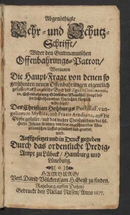 [1]: Abgenöthigte Lehr- und Schutz-Schrifft/ Wider den Guttmannischen Offenbahrungs-Patron