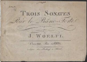 Trois sonates pour le piano-forte : oeuv. XXII