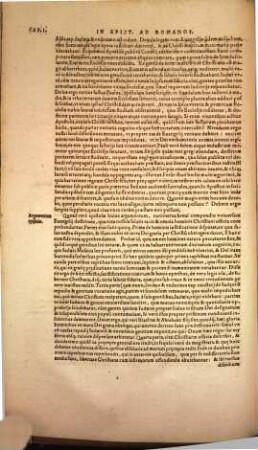 In D. Pavli Apostoli Epistolam Ad Romanos Homiliae XCVI : Accessit operi Praefatio ad Illustrißimum Principem D. Guilhelmum, D. Philippi Landgrauij Haßiae F. de Scandalis, quibus multi hodie impediuntur, quo minus puriorem Euangelij doctrinam recipiant ; Indices item duo Rerum & locorum Scripturae, quae toto hoc libro explicantur