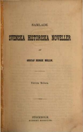 Samlade svenska historiska Noveller, 1