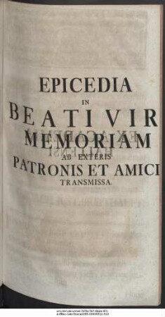 Epicedia In Beati Viri Memoriam Ab Exteris Patronis Et Amicis Transmissa