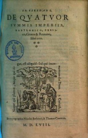 Io. Sleidani, De Qvatvor Svmmis Imperiis, Babylonico, Persico, Graeco & Romano : libri tres