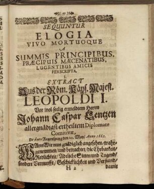 Sequuntur Elogia Vivo Mortuoque A Summis Principibus, Præcibuis Mæcenatibus, Lugentibus Amicis Perscripta.