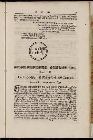 Num. XIII. Copia Höchstpreißl. Reichs-Hofraths Conclusi. - Num. XVIII. Copia Höchstpreißl. Reichs-Hofraths-Conclusi. Veneris 3. Aprilis 1699.