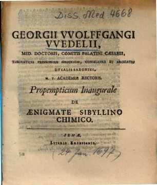 Georgii VVolffgangi VVedelii ... Propempticum Inaugurale De Aenigmate Sibyllino Chimico