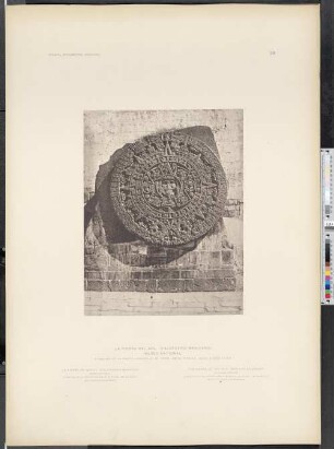 La piedra del sol. (Calendario mexicano.) Museo Nacional.