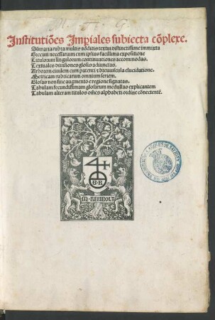 Corpus iuris civilis. Iustiniani Institutiones. Mit der Glossa ordinaria des Franciscus Accursius und den Summaria des Hieronymus Clarius und mit Ergänzungen des Johannes de Gradibus u. a. Hrsg. Johannes Chappuis