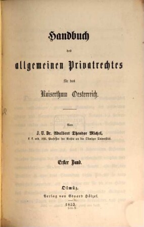 Handbuch des allgemeinen Privatrechtes für das Kaiserthum Oesterreich. 1