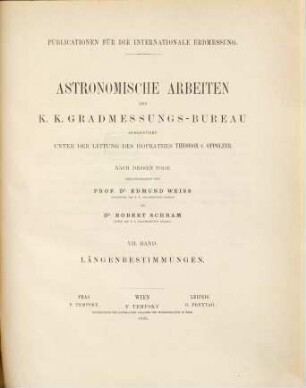 Astronomische Arbeiten des K.-K. Gradmessungs-Bureau. 7, 7. 1895