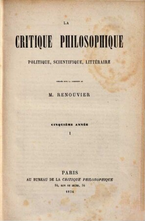 La critique philosophique, politique, scientifique, littéraire. 5,1. 1876