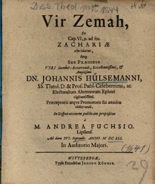 Vir Zemah, Ex Cap. VI,9. ad fin. Zachariae elucidatus