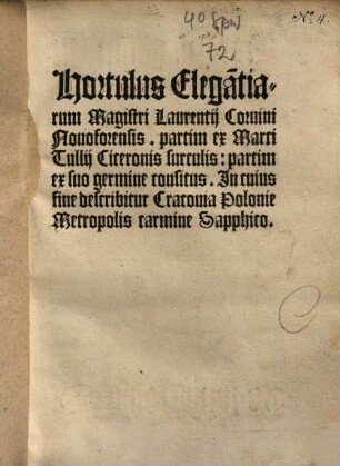 Hortulus elega[n]tiarum Magistri Laurentii Corvini Novoforensis