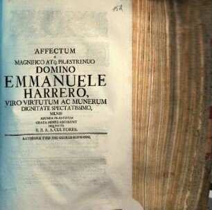 Affectum A Magnifico Atq[ue] Praestrenuo Domino Emmanuele Harrero, Viro Virtutum Ac Munerum Dignitate Spectatissimo, Musis Abunde Praestitum Grata Mente Recolunt Sequentes B. B. A. A. Cultores
