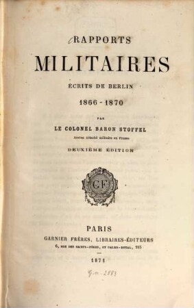 Rapports militaires : écrits de Berlin ; 1866 - 1870