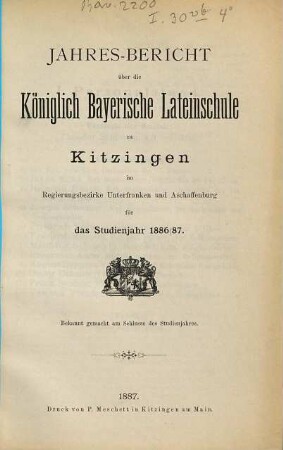 Jahresbericht über die Königlich Bayerische Lateinschule zu Kitzingen. 1886/87