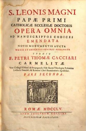 S. Leonis Magni Papae Primi Opera Omnia Ad Manuscriptos Codices Emendats Novis Monumentis Aucta, 2