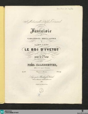 Grande fantaisie de bravoure pour le piano : sur le duo des cartes de l'opéra: Charles VI. de F. Halevy; op. 165